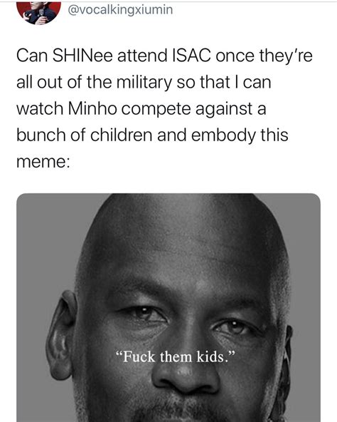 fuck them kids meme|The Out.